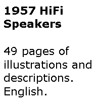 Text Box: 1957 HiFiSpeakers49 pages of illustrations and descriptions. English.